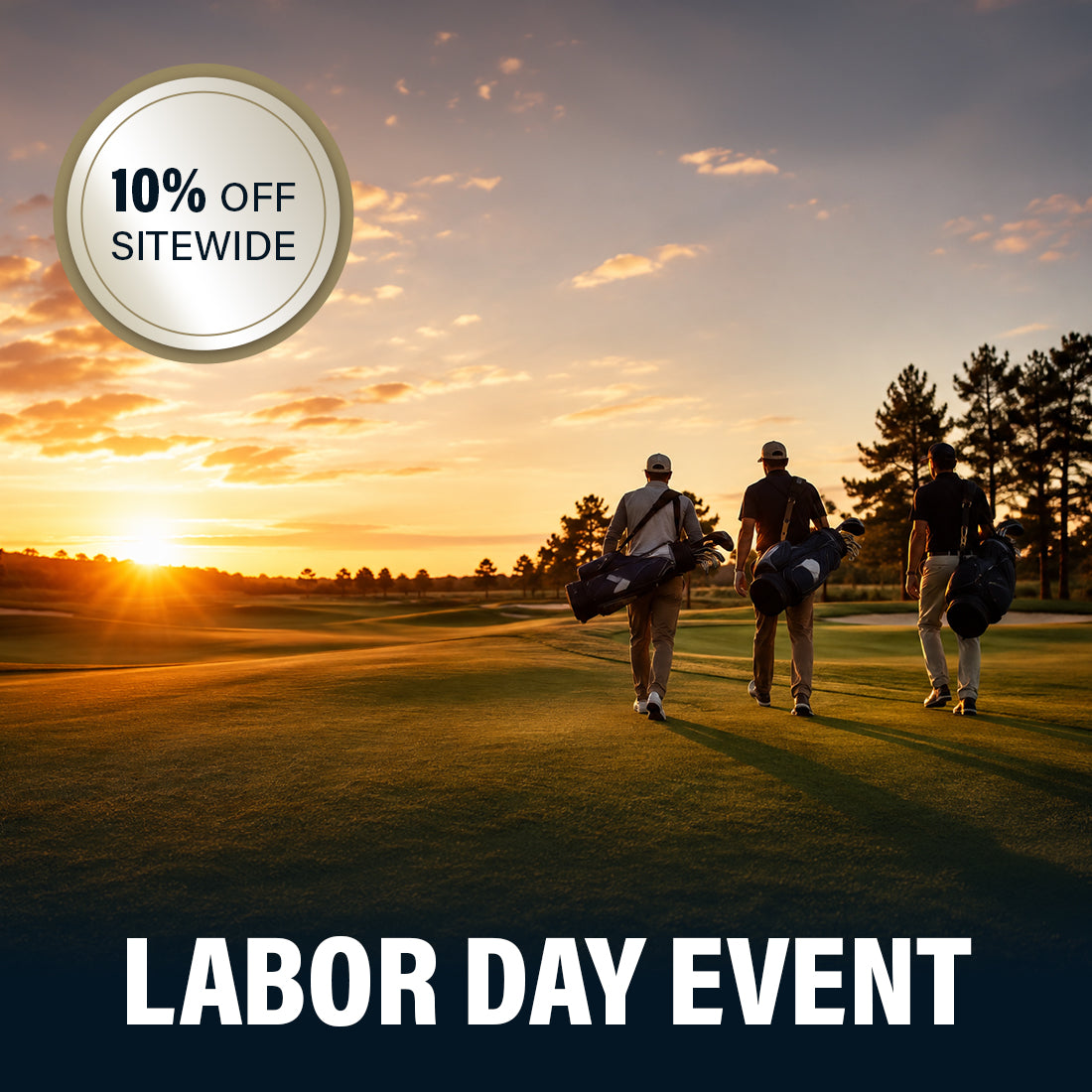 Promotional graphic for a Labor Day event featuring three golfers walking across a golf course at sunset, with a '10% OFF SITEWIDE' badge in the top-left and 'LABOR DAY EVENT' text at the bottom.